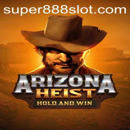 ArizonaHeist and the Allure of Super 888