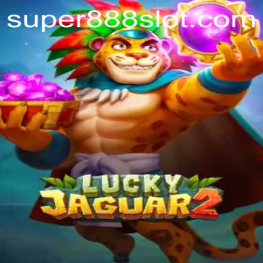 Exploring the Thrills of Luckyjaguar2: Super 888